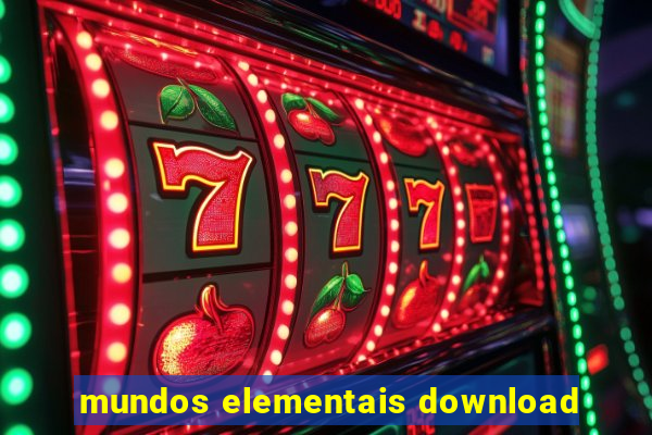 mundos elementais download